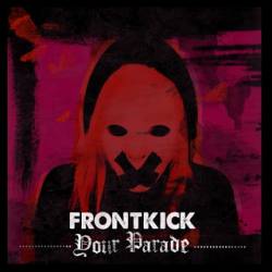 Frontkick : Your Parade